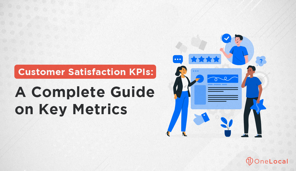 Customer Satisfaction KPIs: A Complete Guide on Key Metrics