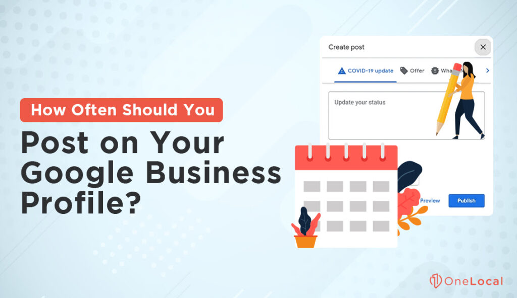 How Often Should You Post on Your Google Business Profile?